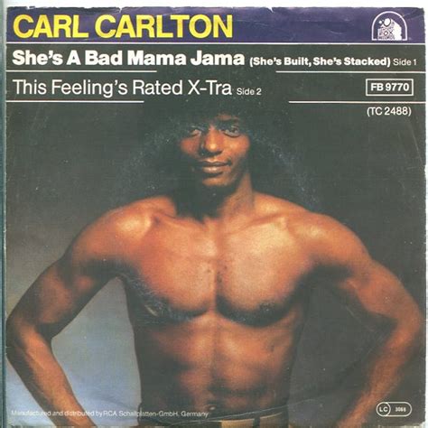 Carl Carlton (b. 1953) is an American R&B, soul, and funk singer and songwriter best known for his hits "Everlasting Love" and "She's a Bad Mama Jama (She's Built, She's Stacked)". Carlton, born in Detroit, Michigan, first began recording in the late 1960's as "Little Carl" Carlton, a likely marketing ploy to capitaliz…